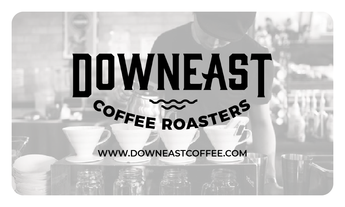 Front view of a Downeast Coffee Roasters gift card.